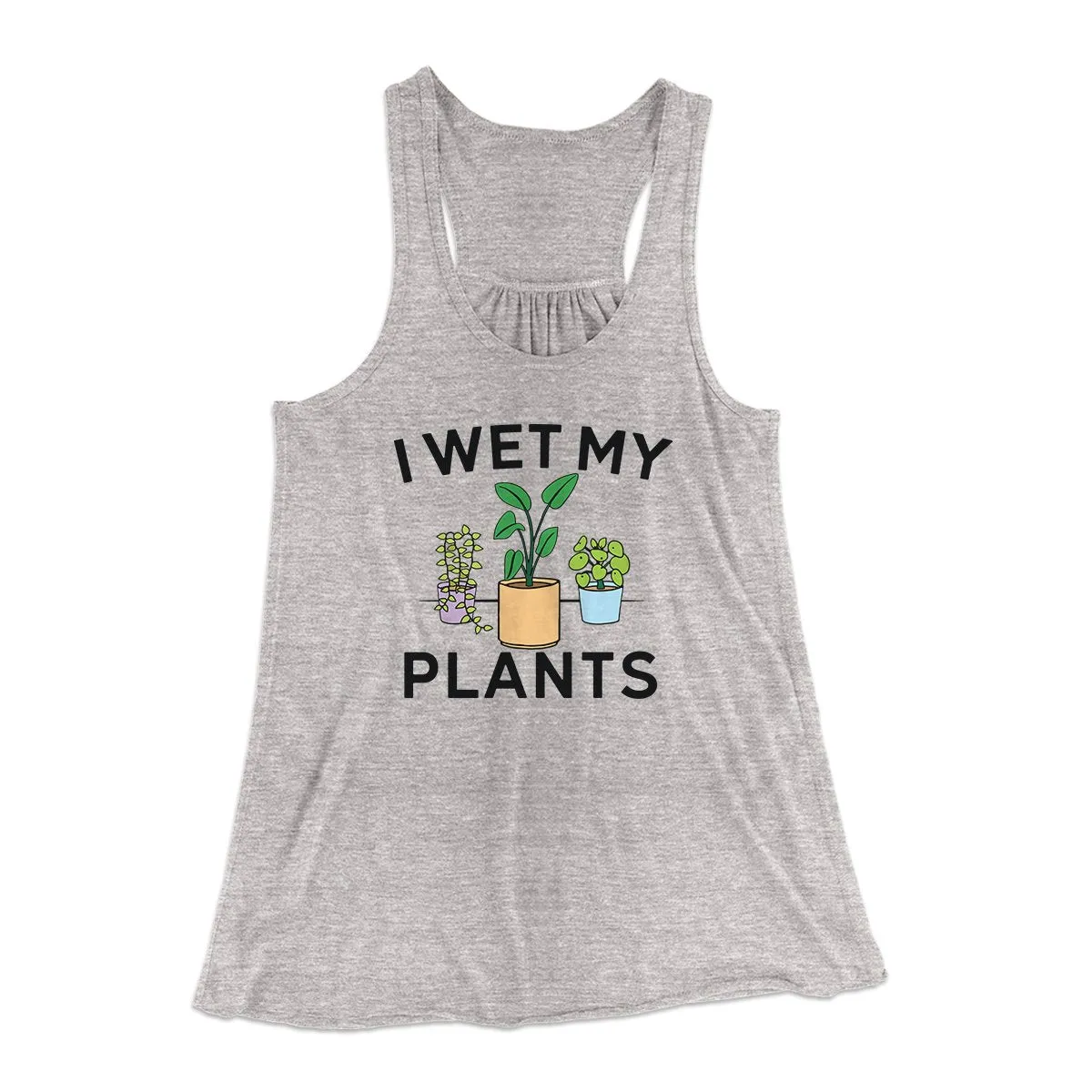 I Wet My Plants Funny Women's Flowey Tank Top